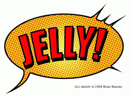 Jelly!